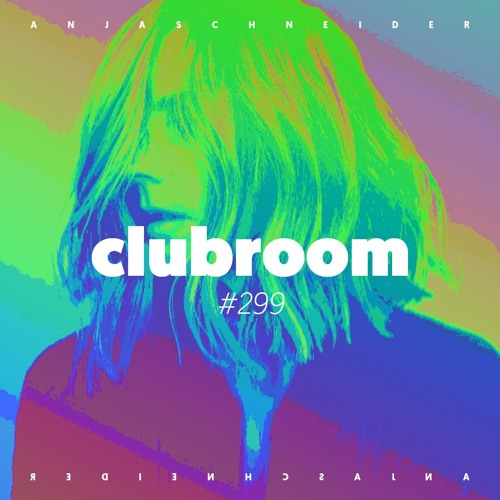 Club Room 299 with Anja Schneider