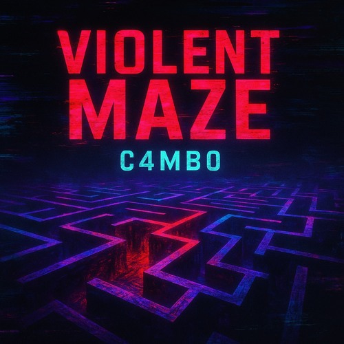 VIOLENT MAZE (C4MB0)