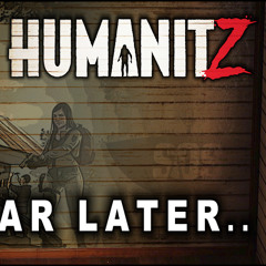 HumanitZ A Year Later, is it WORTH it  EP 57
