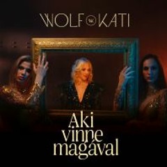 Wolf Kati - Aki vinne magával (Dalpremier) - Manna Délelőtt Péter Petrával 2023. 03. 30.