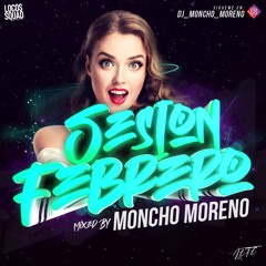 Sesion Febrero 2021 (Especial San Valentin)(Dj Moncho Moreno)
