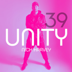 NICK HARVEY // UNITY 39 (DJ-Mix)