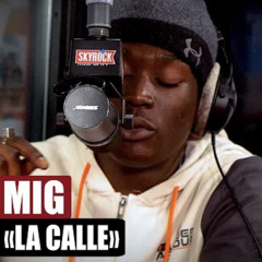 [EXCLU] MIG - La calle #PlanèteRap
