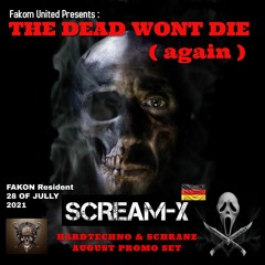 Scream - X @ Fakom United Promo Mix August 2021 - The Dead Wont Die (Again)