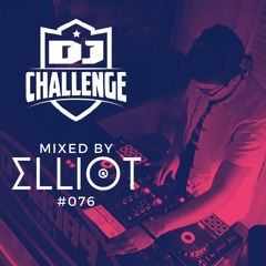House & Groove House Set @ DJ Challenge - Mixed by Elliot #076