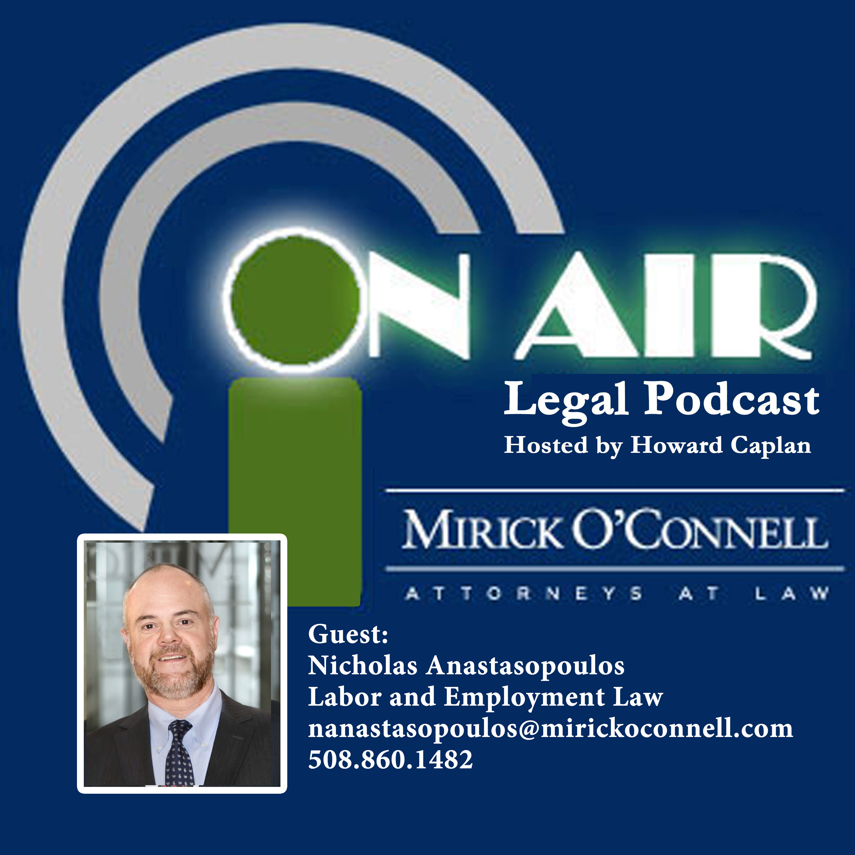 On Air with Mirick O\'Connell, a Legal Podcast hosted by Howard Caplan