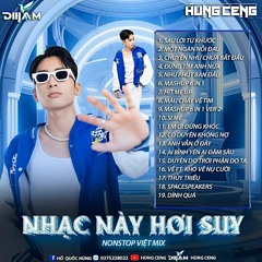 NST VIỆT MIX - Nhạc Này Hơi Suy - Hùng Ceng