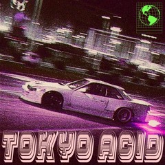 TOKYO ACID (Tokyo Drift Remix)