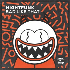 NightFunk - Bad Like That