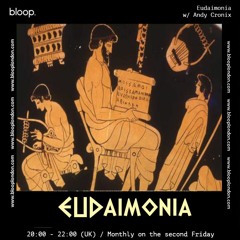 Eudaimonia w/ Andy Cronix - 08.07.22