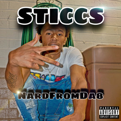 Sticcs (Prod by 606Gus)