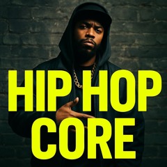 HIP HOP CORE