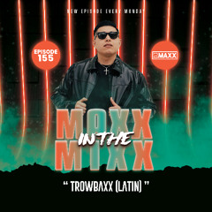 MAX IN THE MIXX 155 - " THROWBAXX (LATIN) "