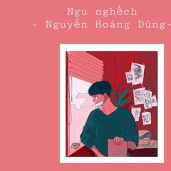 Ngu Nghếch (Acoustic)Hoàng Dũng Live Session Ep.1