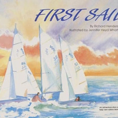 [READ] KINDLE 💏 First Sail: An Adventure Story Designed to Help New Sailors Learn th