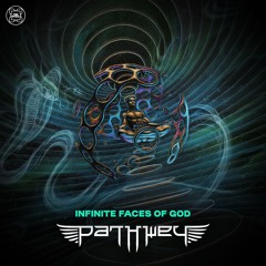 Pathwey - Infinite Faces of God (Mix)