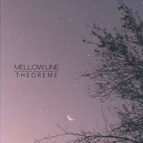 Stream Theoreme by Mellow Line | Listen online for free on SoundCloud