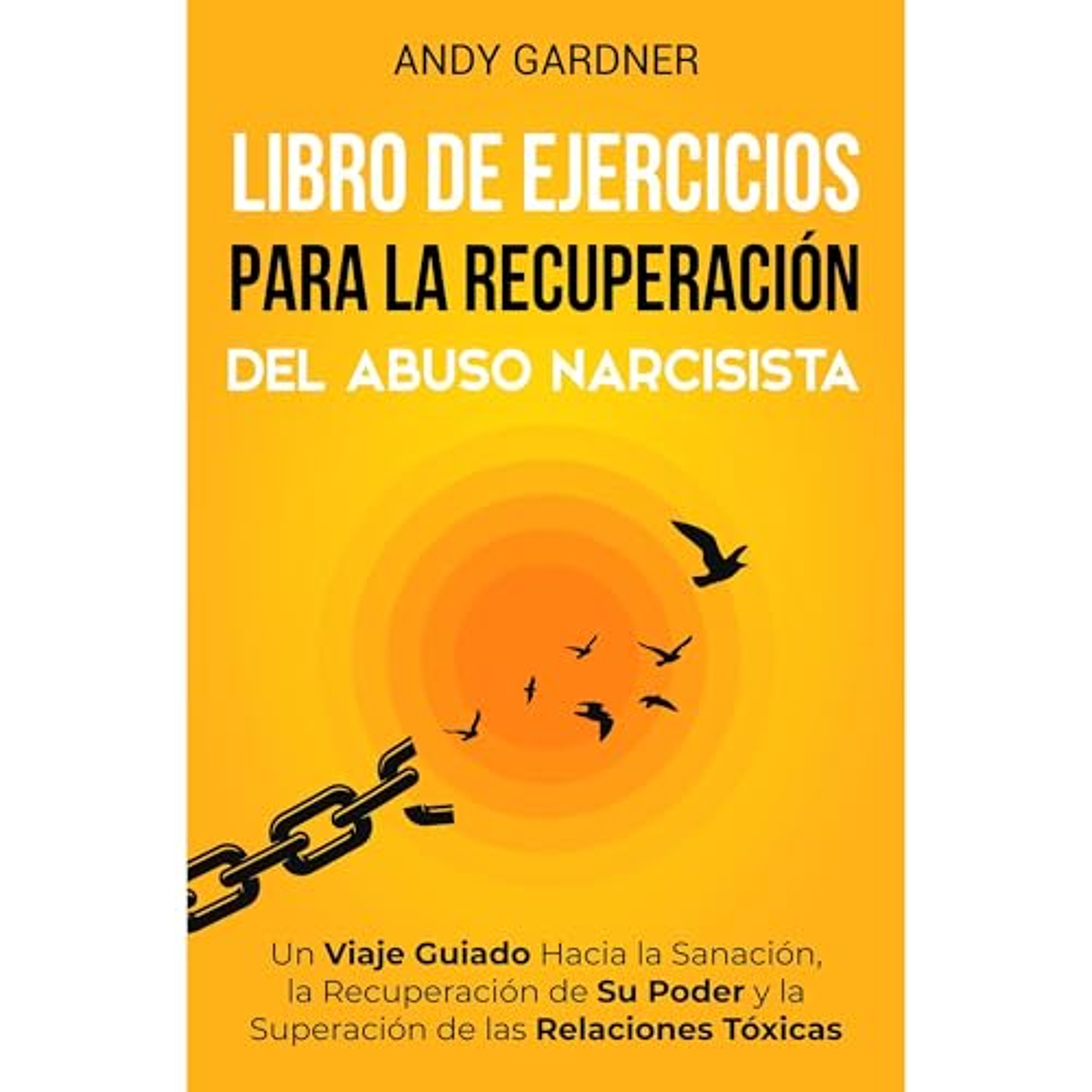 Libro de ejercicios para la recuperación del abuso narcisista: Un viaje guiado hacia la sanación, la recuperación de su poder y la superación de las relaciones tóxicas (Audiolibro) | Prueba Gratis