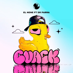 CUACK EL NENE FT DR PARRA ( GUARATECH)