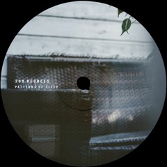 300 Degrees - Patterns Of Sleep (Preview, Vinyl Only Release)