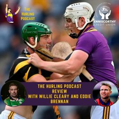 Provincial Semi Finals Review with Eddie Brennan and Willie Cleary
