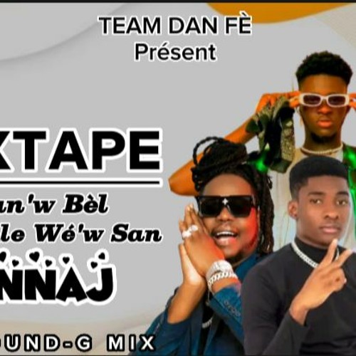 Mixtape Gad Janw Bel Ale Wew San Mennaj Dj Around - G Mix TEAM DAN FE Remix