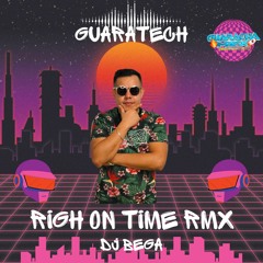 RIGH ON TIME RMX DJ BEGA