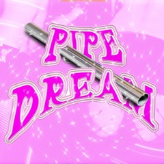 pipe dream (ft. RYL0)