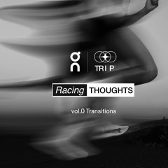 TRIP - RACING THOUGHTS vol.0 - Transitions
