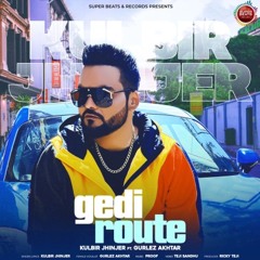 Gedi Route | Kulbir Jhinjer | Gurlez Akhtar