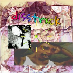 disstrxck (prod. STYL x Catrome)