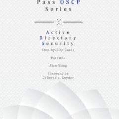 Download⚡️PDF❤️ How To Pass OSCP Series: Active Directory Security Step-by-Step Guide Part One