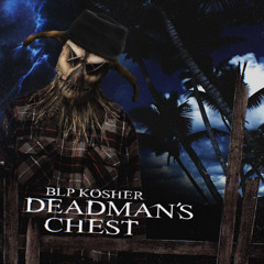 Blp Kosher - Deadman’s chest (Prod. HozayBeats)