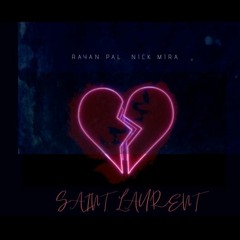 Saint Laurent (Prod. Nick Mira x Rayanpal_)