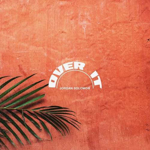 Jordan Solomon - Over It