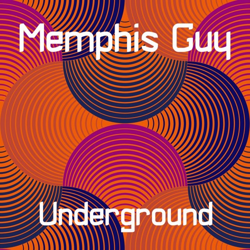 Stream Memphis Guy Underground by Memphis Guy Listen online for