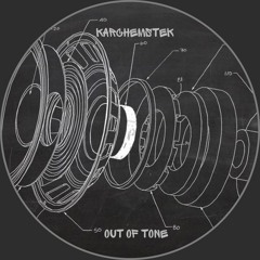 Karchemstek - Out Of Tone