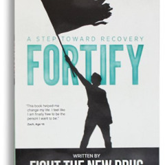 free EBOOK 📪 Fortify: A Step Toward Recovery by  Fight the New Drug [EPUB KINDLE PDF
