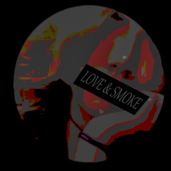 LOVE & SMOKE
