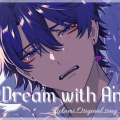 【ORIGINALSONG】Dream With Another• By: RIIKAMI