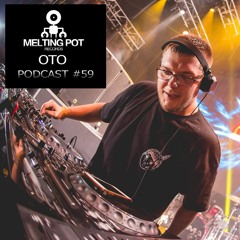 Melting Podcast #59 - OTO