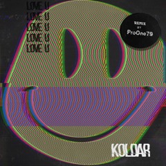PREMIERE: Koldar - Love U (Koldar's Edit) [Foreign Language Records]