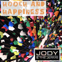 Hooch and Happiness (mastered)