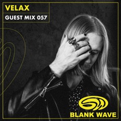 Blank Wave Guest Mix 057: Velax