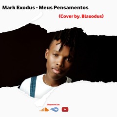 Mark Exodus - Meus Pensamentos (Cover)