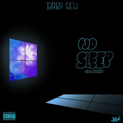 Baby Rem - No Sleep (prod. NDJay)