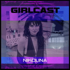Girlcast #068 by NIKOLINA