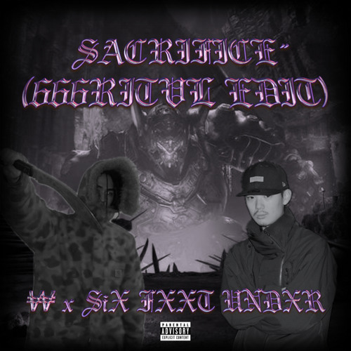 ₩ X SiX FXXT UNDXR - SACRIFICE (666RITVAL EDIT)