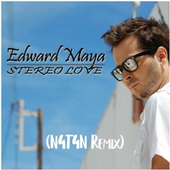 Edward Maya & Vika Jigulina - Stereo Love (N4T4N Remix)