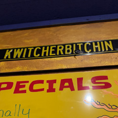 KWITCHERBITCHIN DEMO